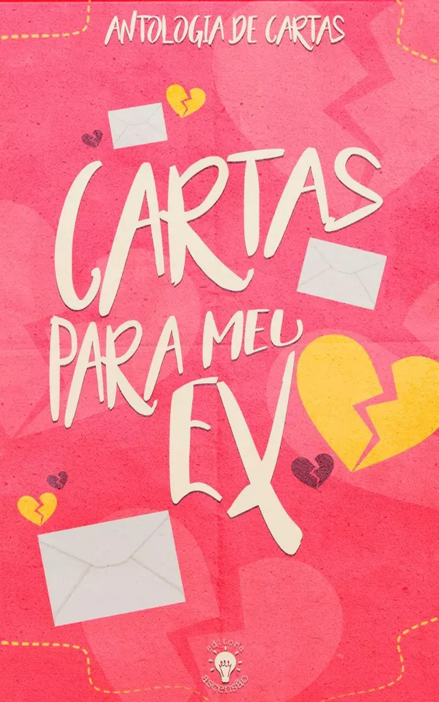 Capa da antologia Cartas Para Meu Ex, em rosa com envelopes e corações partidos